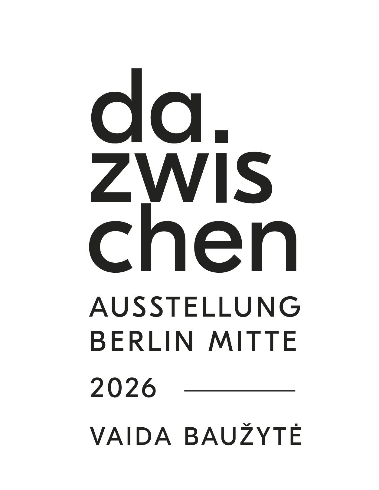 dazwischen Vaida Bauzyte Ausstellung